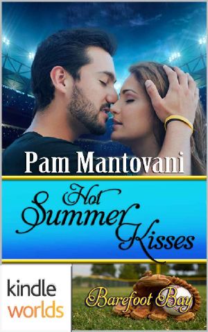 [Barefoot Bay World 01] • Hot Summer Kisses